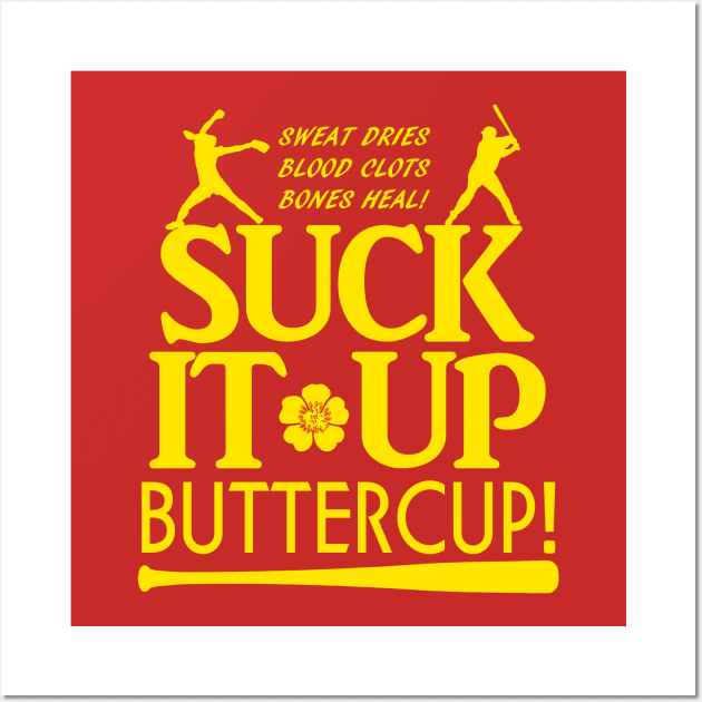 Suck it Up Buttercup Fastpitch Softball Wall Art by TeeCreations